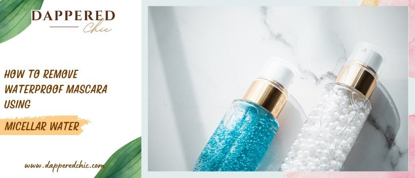 Learn the proper way to remove waterproof mascara using Micellar Water.