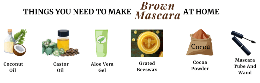 Things you need to make Brown mascara at home