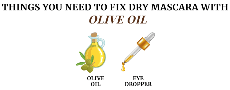 Things you need to fix Dry mascara with Olive Oil