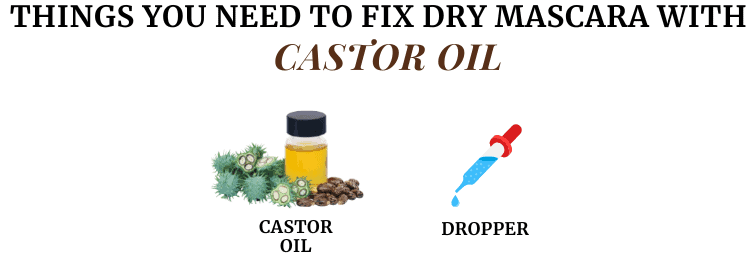 Things you need to fix Dry mascara with Castor Oil