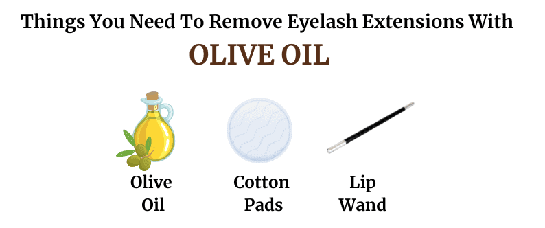 Things that are required to remove eyelash extension with Olive OIl